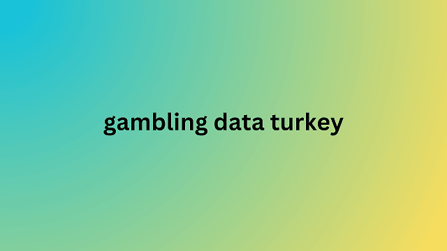 gambling data turkey